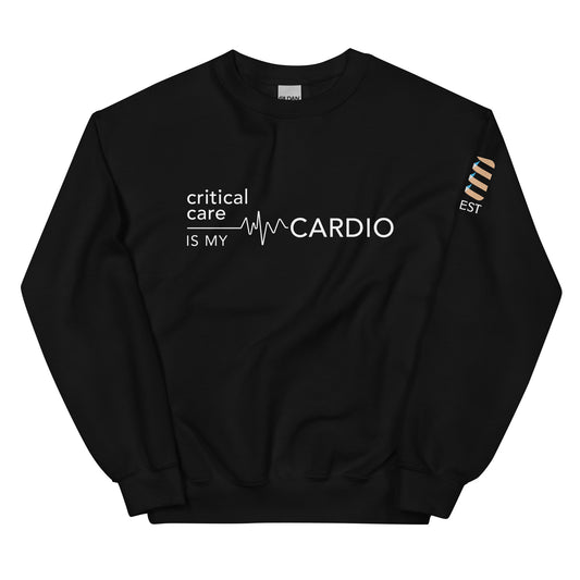 Unisex Critical Care is my Cardio Sweatshirt